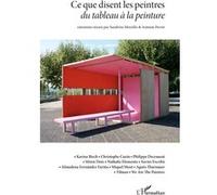 Ce que disent les peintres Du tableau à la peinture - Sandrine Morsillo - L'harmattan - broché - Monographie