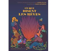 Ce que disent les rêves - Muriel Bloch - Gallimard jeunesse - cartonné - Contes et légendes jeunesse