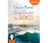 Ce que disent les silences Livre audio 1 CD MP3 - Laure Manel - Audiolib - Texte lu (CD) - Textes lus CD
