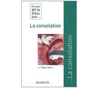Ce Que Dit La Bible Sur - La Consolation