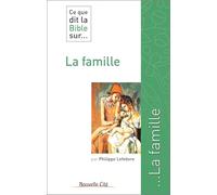 Ce que dit la Bible sur la famille