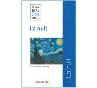Ce que dit la Bible sur la nuit François Lestang (Auteur)