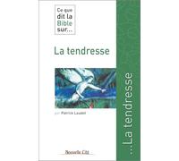 Ce que dit la Bible sur la tendresse