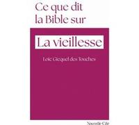 Ce que dit la Bible sur la vieillesse Loïc Gicquel (Auteur)