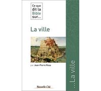 Ce Que Dit La Bible Sur - La Ville