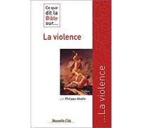 Ce que dit la Bible sur la violence