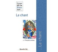 Ce que dit la Bible sur le chant - François Lestang - Nouvelle Cite - broché - Essai