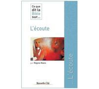 Ce Que Dit La Bible Sur - L'écoute
