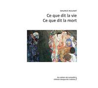 Ce que dit la vie Ce que dit la mort