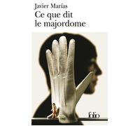 Javier Marías – Ce que dit le majordome – Roman – Poche – Gallimard