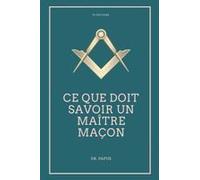 Ce Que Doit Savoir Un Maître Maçon