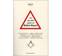 Ce que doit savoir un Maître Maçon - Papus - Teletes - Livre
