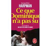 Ce que dominique n'a pas su