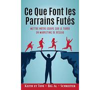 Ce Que Font les Parrains Futés: Mettre Notre Equipe sur le Turbo en Marketing de Réseau