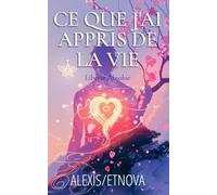 Ce que j'ai appris de la vie: Liberté Absolue