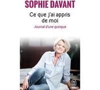 Ce Que J'ai Appris De Moi - Journal D'une Quinqua