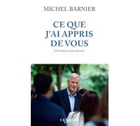 Michel Barnier – Ce que j'ai appris de vous : Chroniques pour demain – Broché