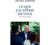 Ce que j'ai appris de vous Michel Barnier (Auteur)