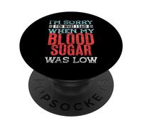 Ce Que J'Ai Dit Quand Ma Glycémie Était Basse Type Diabète PopSockets PopGrip Adhésif