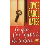 Ce que j'ai oublié de te dire