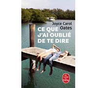 Ce que j'ai oublié de te dire