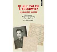 Ce que j'ai vu à Auschwitz Les Cahiers d'Alter - Alter Fajnzylberg - Points - Poche - Essai
