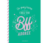 Ce Que J'aime Chez Toi Ma Bff Adorée