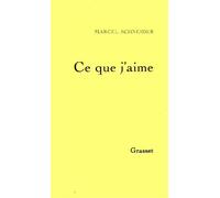 Ce que j'aime - Marcel Schneider - Grasset - broché - Roman