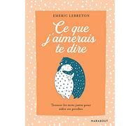 Emeric Lebreton – Ce que j'aimerais te dire – Poche – Marabout