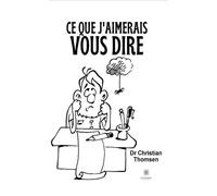 Ce que j’aimerais vous dire