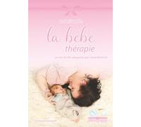 Ce que j'appelle la Bébé thérapie: Le secret des poupées qui réconfortent