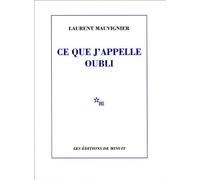 Ce que j'appelle oubli de Mauvignier. Laurent (2011) Broché