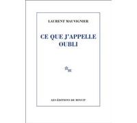 Ce que j'appelle oubli Laurent Mauvignier (Auteur)