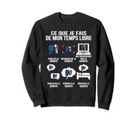 Ce Que Je Fais de Mon Temps Libre Boxe Française Humour Sweatshirt
