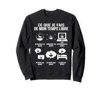 Ce Que Je Fais de Mon Temps Libre Humour Chasseur de Cerfs Sweatshirt