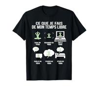 Ce Que Je Fais de Mon Temps Libre Humour Drôle Yoga T-Shirt