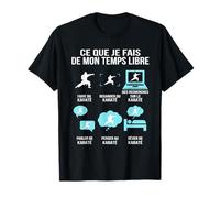 Ce Que Je Fais De Mon Temps Libre Karaté Humour Cadeau T-Shirt