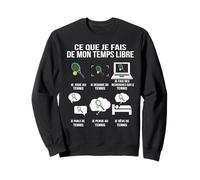 Ce Que Je Fais de Mon Temps Libre Tennis Humour drôle Joueur Sweatshirt