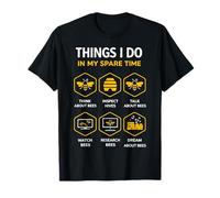 Ce Que Je Fais en Tant qu'apiculteur Pendant Mon Temps Libre : Les Abeilles T-Shirt