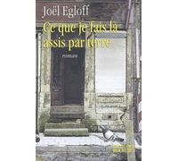 Ce Que Je Fais Là Assis Par Terre