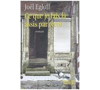 Ce Que Je Fais Là Assis Par Terre