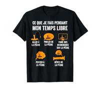 Ce Que Je Fais Pendant Mon Temps Libre Aller À La Pêche T-Shirt