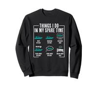 Ce que je fais pendant mon temps libre en faisant du bateau Sweatshirt