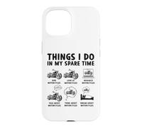 Ce Que Je Fais Pendant Mon Temps Libre en Tant Que Motard Coque pour iPhone 15