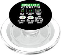Ce Que Je Fais Pendant Mon Temps Libre | Funny Crypto Investing Trading PopSockets PopGrip pour MagSafe