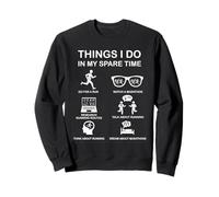 Ce Que Je Fais Pendant Mon Temps Libre Funny Runner Marathon Jogging Sweatshirt