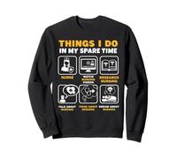 Ce Que Je Fais Pendant Mon Temps Libre Infirmière infirmière Sweatshirt