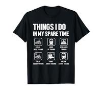 Ce Que Je Fais Pendant Mon Temps Libre : Jouer avec Les Trains Regardez Les Trains T-Shirt