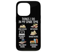 Ce que je fais pendant mon temps libre : lire des livres, acheter des livres, faire des recherches, B Coque pour iPhone 13 Pro