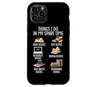 Ce que je fais pendant mon temps libre : lire des livres, acheter des livres, faire des recherches, B Coque pour iPhone 11 Pro